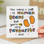 'My Very Favourite Human Bean' Card, thumbnail 1 of 2