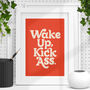 Wake Up Kick Ass Motivational Typography Print E1, thumbnail 1 of 2