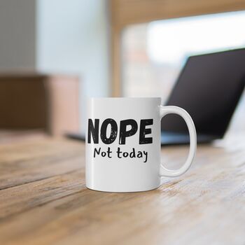 Nope Not Today Coffee Mug, 2 of 2