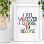 Rainbow I Am Whatever I Choose Kids Watercolour Art Print, thumbnail 1 of 4