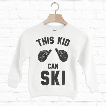 This Kid Can Ski Children's Skiing Slogan Sweatshirt, 2 of 4