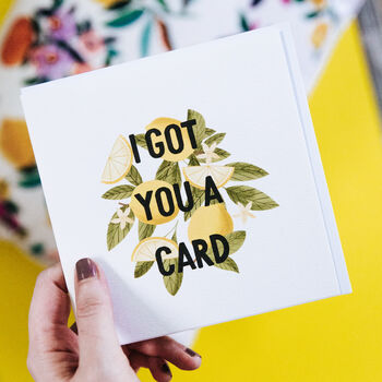 'I Got You A Card' Just Because Card, 2 of 6