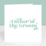 Wedding Card For Father Of The Groom, thumbnail 6 of 6