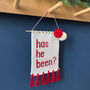 'Has He Been?' Christmas Knitted Wall Hanging, thumbnail 5 of 5