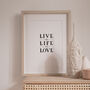 'Live The Life You Love' Typographic Print, thumbnail 1 of 4