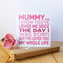 Mummy I’ve Loved You My Whole Life Card, thumbnail 5 of 7