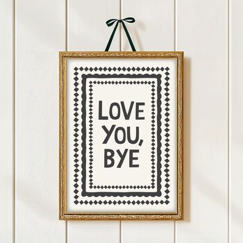 Love You, Bye Print, 9 of 10