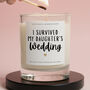 Funny Mother Of The Bride Gift Survived Wedding Candle, thumbnail 1 of 6