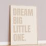 Dream Big Little One Nursery Print, thumbnail 1 of 3