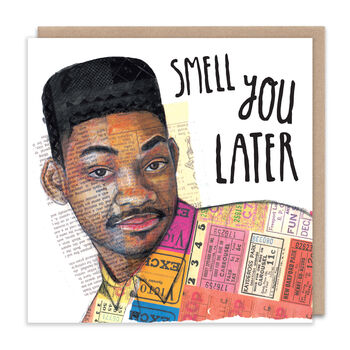 Smell You Later Fresh Prince Leaving Card, 2 of 3