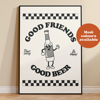 Good Friends, Good Beer Print, 2 of 5