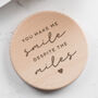 Engraved 'You Make Me Smile' Coaster For Friends, thumbnail 1 of 7