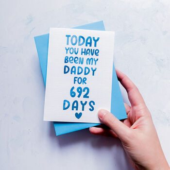 Personalised 'Days You've Been My Dad/Daddy' Card, 5 of 7