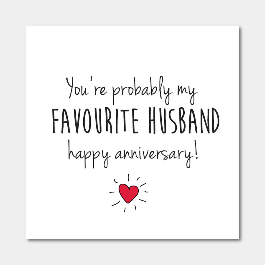 &lsquo;You&rsquo;re Probably My Favourite Husband&rsquo; Anniversary Card