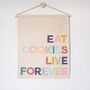 'Eat Cookies, Live Forever' Custom Fabric Banner, thumbnail 3 of 3
