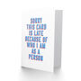 Joke Because Of Who I Am Belated Funny Birthday Card, thumbnail 2 of 4