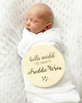 Personalised 'Hello World My Name Is' Wooden Baby Sign, 2 of 6
