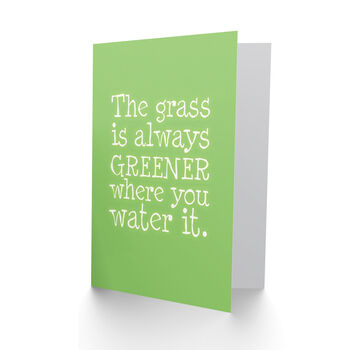 Grass Always Greener Water It Green Spring Quote Card, 2 of 4