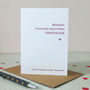 I Love You More Than… Valentine Card, thumbnail 1 of 2