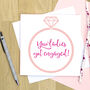 'Omg You Ladies Got Engaged!' Engagement Card, thumbnail 2 of 3