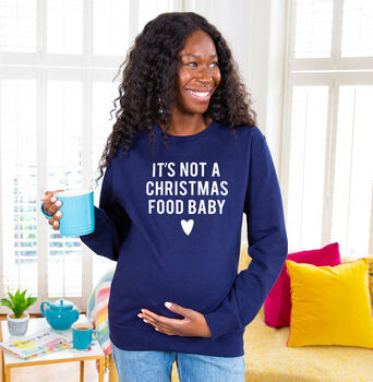 'Its Not A Chirstmas Food Baby' Maternity Jumper, 6 of 11