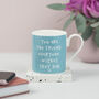 'You Are The Friend Everyone Wishes They Had' Mug, thumbnail 2 of 3