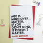 Funny Birthday Card Age Is Mind Over Matter, thumbnail 1 of 2