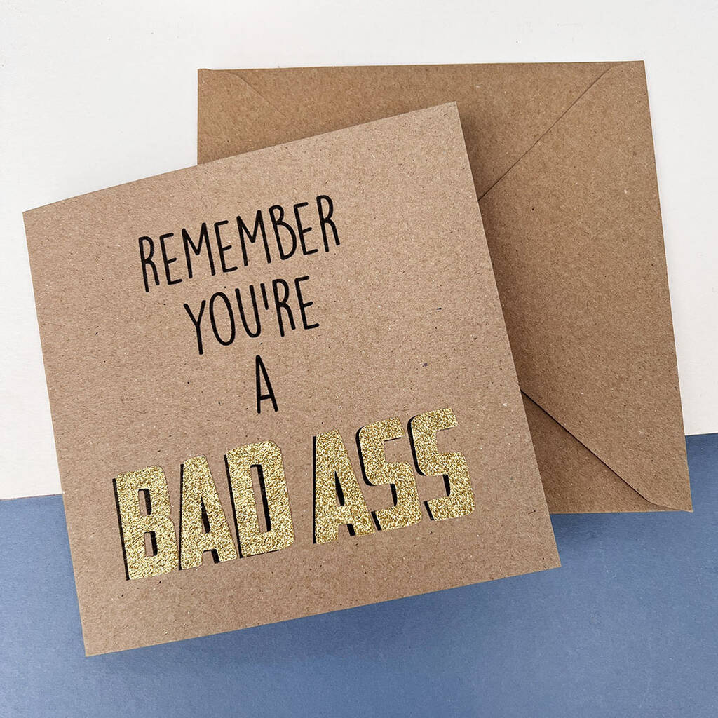 Remember You're A Bad Ass Greetings Card, 1 of 8
