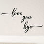 Customisable Wooden Love You Bye Door Sign In Colours, thumbnail 4 of 4