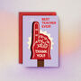 Foam Finger Thank You Teacher Greetings Card, thumbnail 2 of 2