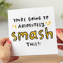 'You're Going To Absolutely Smash This' Card, thumbnail 1 of 2