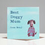 Personalised Dog Mum Birthday Card, thumbnail 1 of 2