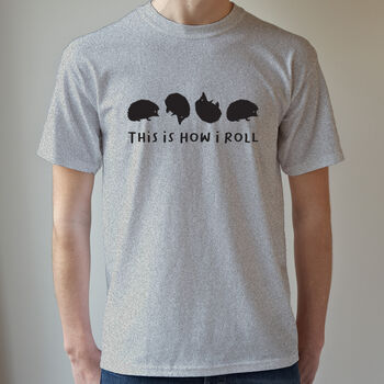 This Is How I Roll Hedgehog T Shirt, 3 of 7
