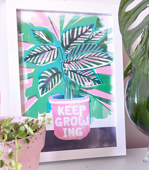 Keep Growing Plant Addict Art Print, 3 of 10