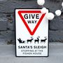 Christmas Give Way Metal Road Sign, thumbnail 2 of 3