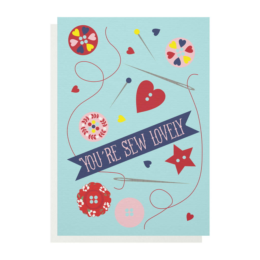 'You're Sew Lovely' Greetings Card By Oh Hello! Studio