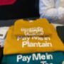 Pay Me In Plantain Unisex Sweatshirt, thumbnail 2 of 4