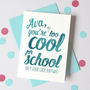 Personalised Too Cool For School Back To School Card, thumbnail 1 of 3