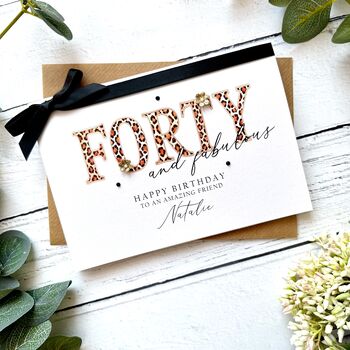 Forty And Fabulous Handmade Leopard Print Birthday Card, 4 of 8