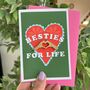 'Bestie For Life' Best Friend Card, thumbnail 1 of 3