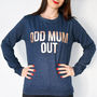 'Odd Mum Out' Sweatshirt For Mum, thumbnail 1 of 6