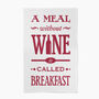 'Meal Without Wine' Tea Towel, thumbnail 2 of 4