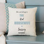 Personalised Real Housewife Cushion, thumbnail 1 of 4