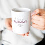 Personalised 'I Love You Mummy' Photo Mug, thumbnail 3 of 5