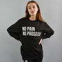 'No Pain No Prosecco' Unisex Sweatshirt, thumbnail 1 of 6