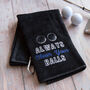 Always Clean Your Balls Novelty Golf Towel, thumbnail 1 of 12