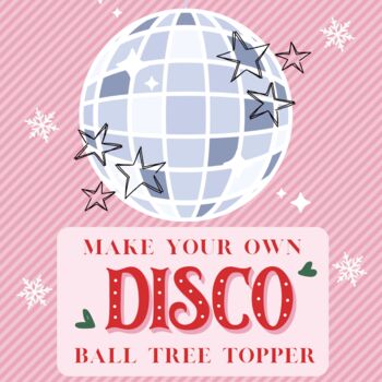 Make Your Own Disco Ball Tree Topper, 2 of 3