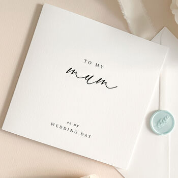 Luxury Wedding Day Card To My Mum With Wax Seal, 2 of 7