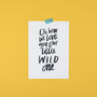 Oh How We Love Our Little Wild One Print, thumbnail 4 of 4