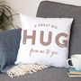 A Hug From Me To You Faux Suede/Organic Cotton Cushion, thumbnail 6 of 9